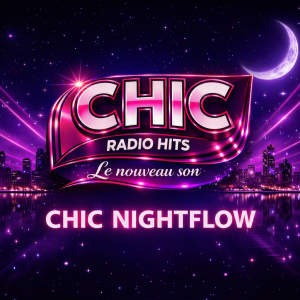 CHIC NIGHTFLOW