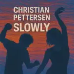 Christian Pettersen - Slowly