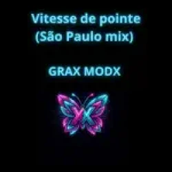 Grax Modx - Vitesse de pointe (Sao Paulo Mix)