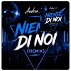 Andrea AR - Niente di noi (Remix)