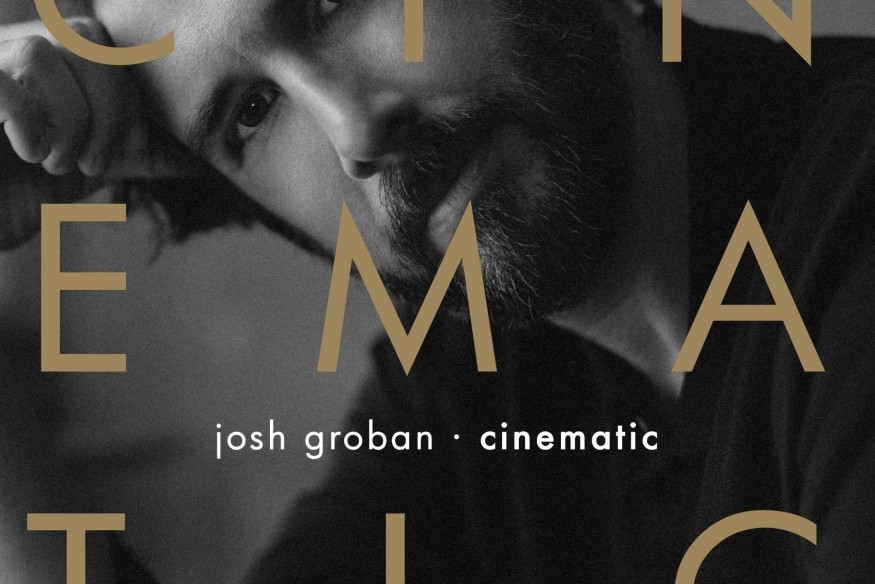 JOSH GROBAN - CINEMATIC