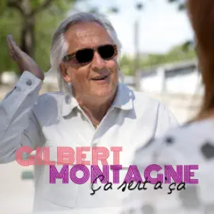 Gilbert Montagné - Ça sert a ça