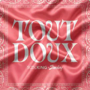 Soolking & Bamby - Tout doux