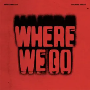 Marshmello & Thomas Rhett - Where We Go