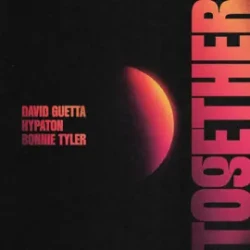 DAVID GUETTA, HYPATON & BONNIE TYLER - Together
